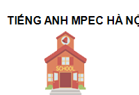 Trung tâm tiếng Anh MPEC Hà Nội